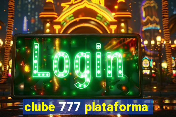 clube 777 plataforma